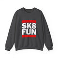SK8 FUN Crewneck Sweatshirt — Skateboard Graphic Pullover